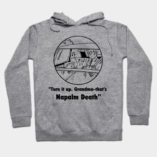 napalm turn it up grandma Hoodie